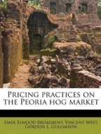 Pricing practices on the Peoria hog market - Softcover