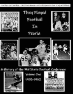 They Played Football In Peoria - Softcover