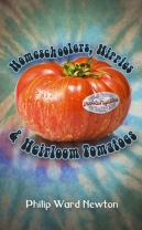 Homeschoolers, Hippies, & Heirloom Tomatoes - Softcover