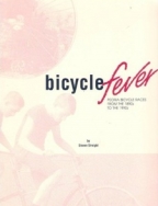 Bicycle Fever: Peoria Bicycle Races from the 1890s to the 1990s - Softcover
