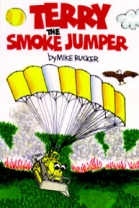 Terry the Smoke Jumper - Softcover
