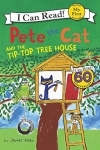Pete the Cat and the Tip-Top Tree House - Softcover
