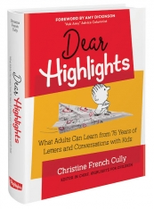 Dear Highlights: What Adults Can Learn from 75 Years of Letters and Conversations with Kids - HC