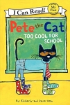 Pete the Cat: Too Cool For School - Hardcover