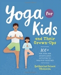 Yoga for Kids and Their Grown-Ups - Softcover