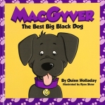 MacGyver The Best Big Black Dog - Hardcover