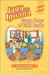 Iggy the Iguana: Crazy Days of Fifth Grade