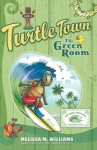 Turtle Town: The Green Room - Softcover