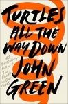 Turtles All the Way Down - Hardcover