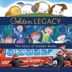 Golden Legacy: The Story of Golden Books (Deluxe Golden Book) - Hardcover