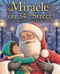 Miracle on 34th Street: A Storybook Edition of the Christmas Classic - Hardcover