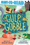 Gulp, Gobble (Ready-to-Read) - Softcover