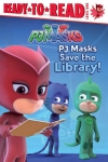 PJ Masks Save the Library! - Softcover