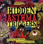 Adventures of the Hidden Asthma Triggers - Softcover