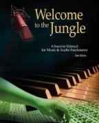 Welcome to the Jungle: A Success Manual for Music and Audio Freelancers