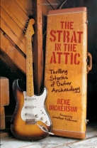 The Strat in the Attic: Thrilling Stories of Guitar Archaeology