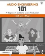 Audio Engineering 101, 2nd Edition