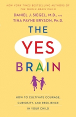 The Yes Brain: How to Cultivate Courage, Curiosity, and Resilience in Your Child - Softcover
