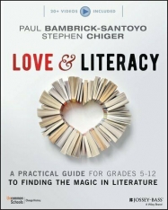 Love & Literacy: A Practical Guide to Finding the Magic in Literature (Grades 5-12)