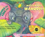 Freddie the Frog and the Mysterious Wahooooo - Hardcover and CD
