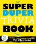 The Super Duper Trivia Book Volume 1 - Softcover