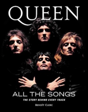 Queen All the Songs: The Story Behind Every Track - Hardcover