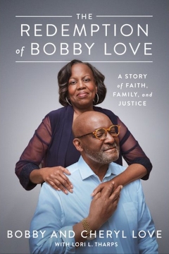 The Redemption of Bobby Love: A Story of Faith, Family, and Justice - Hardcover