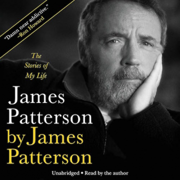 James Patterson by James Patterson: The Stories of My Life - Audio CD - Unabridged
