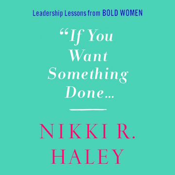 If You Want Something Done: Leadership Lessons from Bold Women - Audio CD - Unabridged