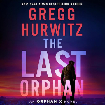 The Last Orphan: An Orphan X Novel (Orphan X, 8) - Audio CD - Unabridged