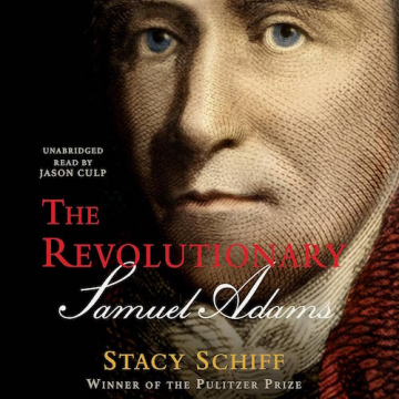 The Revolutionary: Samuel Adams - Audio CD - Unabridged