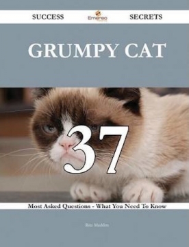 Grumpy Cat 37 Success Secrets - Softcover