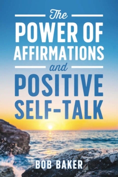 The Power of Affirmations and Positive Self-Talk - Softcover