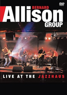 Bernard Allison Group: Live At The Jhaus - DVD