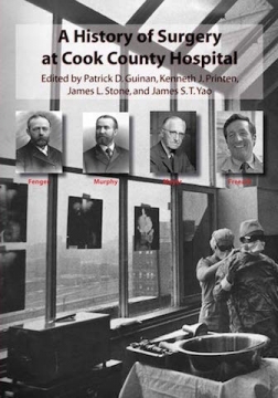 A History of Surgery at Cook County Hospital - Softcover