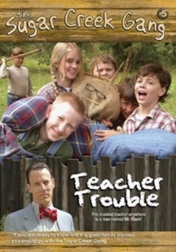 The Sugar Creek Gang Episode 5, Teacher Trouble - DVD