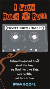I Love Rock 'n' Roll (Except When I Hate It) - Softcover