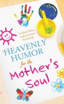 Heaveny Humor for the Mother's Soul - Pocketbook