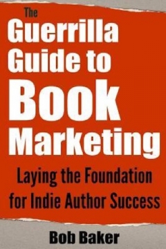 The Guerrilla Guide to Book Marketing - Softcover