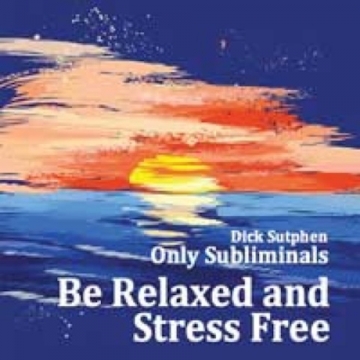 Be Relaxed and Stress Free - CD