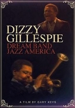 Dizzy Gillespie: Dream Band Jazz America - DVD