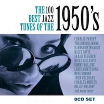 The 100 Best Jazz Tunes of the 1950's - 8 CD Box Set