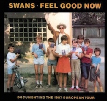 Swans: Feel Good Now - CD