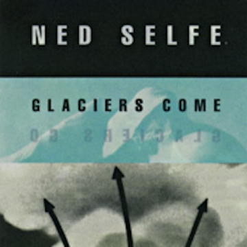 Glaciers Come Glaciers Go - CD