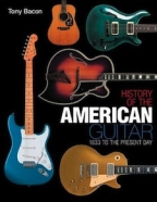 History of the American Guitar - 1833 to the Present Day