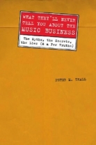 What They'll Never Tell You About the Music Business