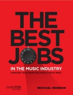 The Best Jobs in the Music Industry: Straight Talk from Successful Music Pros